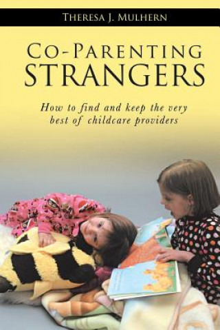 Buch Co-Parenting Strangers Theresa J. Mulhern