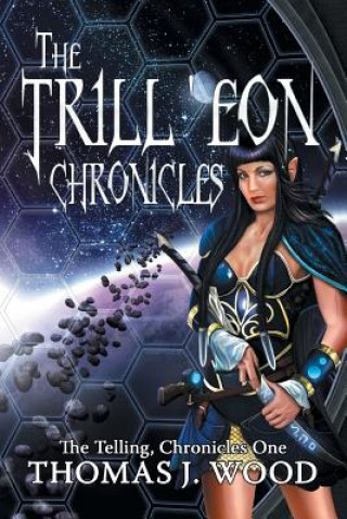 Livre Trill'eon Chronicles Thomas J Wood