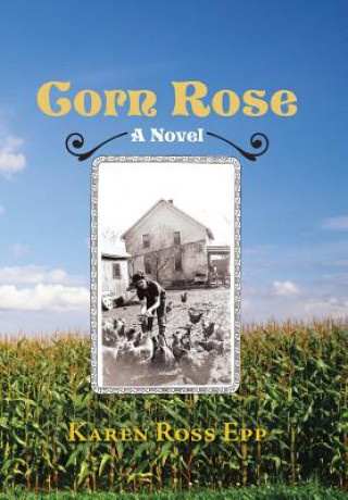 Βιβλίο Corn Rose Karen Ross Epp