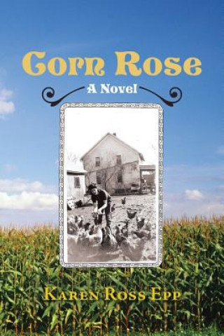 Boek Corn Rose Karen Ross Epp
