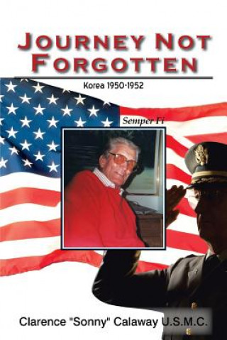 Carte Journey Not Forgotten Clarence "Sonny" Calaway U.S.M.C.