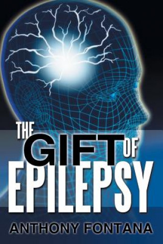 Książka Gift of Epilepsy Anthony Fontana