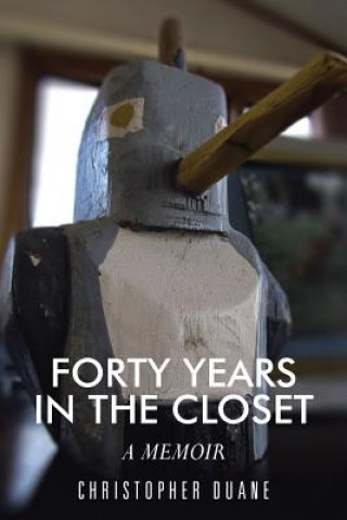 Kniha Forty Years in the Closet Christopher Duane