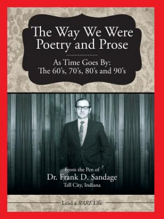 Buch Way We Were Poetry and Prose As Time Goes By Dr Frank D Sandage