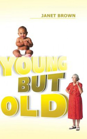 Livre Young But Old Dr Janet Brown