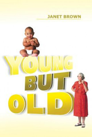 Livre Young But Old Dr Janet Brown