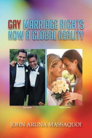 Kniha Gay Marriage Rights Now A Global Reality John Aruna Massaquoi