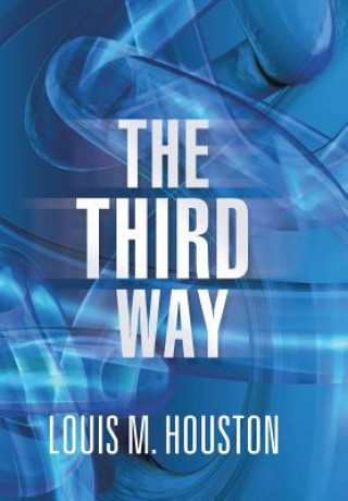 Book Third Way Louis M Houston