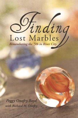 Könyv Finding Lost Marbles Richard Onofry