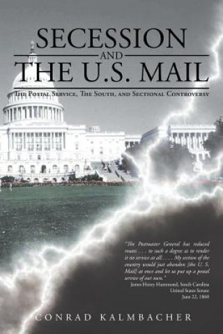 Livre Secession And The U.S. Mail Conrad Kalmbacher