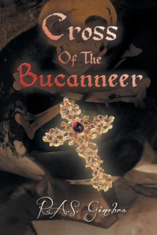 Knjiga Cross Of The Bucanneer R a S Ginebra