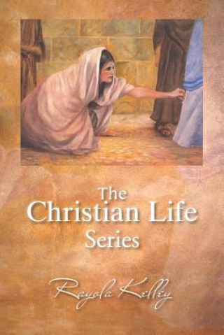 Knjiga Christian Life Series Rayola Kelley