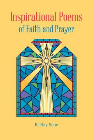 Carte Inspirational Poems of Faith and Prayer R Ray Sette