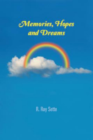 Kniha Memories, Hopes and Dreams R Ray Sette