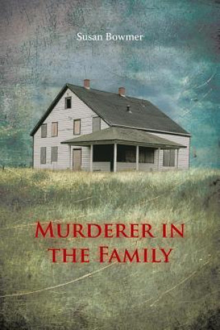 Книга Murderer in the Family Susan Bowmer