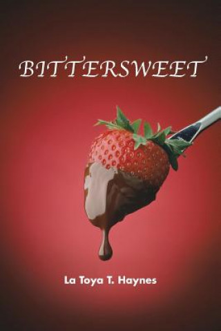 Книга Bittersweet La Toya T Haynes