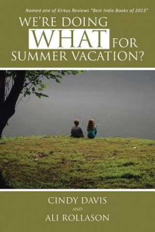 Book We're Doing WHAT for Summer Vacation? Ali Rollason