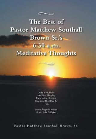 Libro Best of Pastor Matthew Southall Brown, Sr's. 6 Matthew Southall Brown Sr