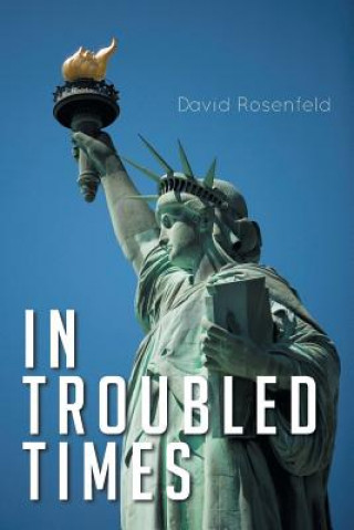 Carte In Troubled Times David Rosenfeld