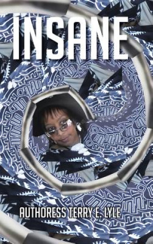 Book Insane Authoress Terry E Lyle