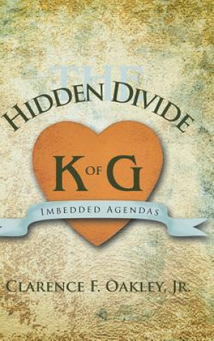 Kniha Hidden Divide Clarence F Oakley Jr