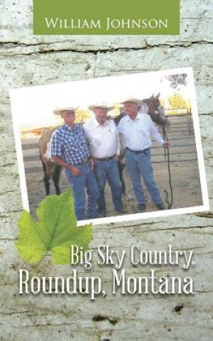 Kniha Big Sky Country, Roundup, Montana Johnson