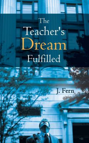 Kniha Teacher's Dream Fulfilled J. Fern