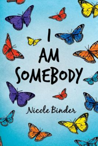 Книга I Am Somebody Nicole Binder