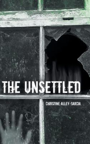 Kniha Unsettled Christine Alley-Garcia