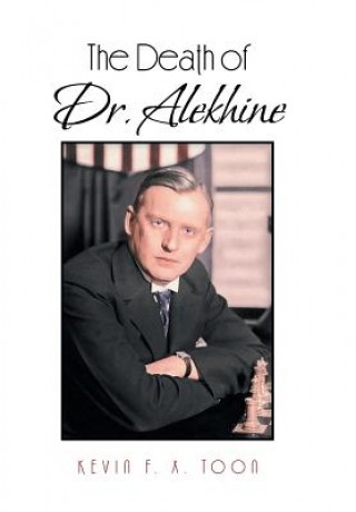 Книга Death of Dr. Alekhine Kevin F X Toon