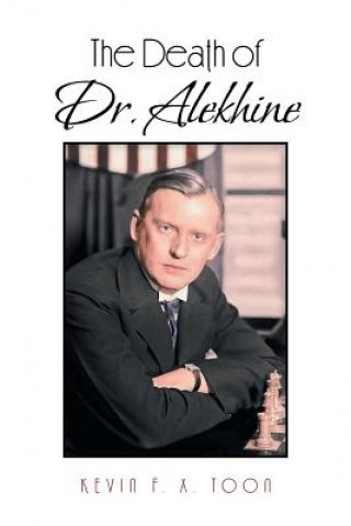 Книга Death of Dr. Alekhine Kevin F X Toon