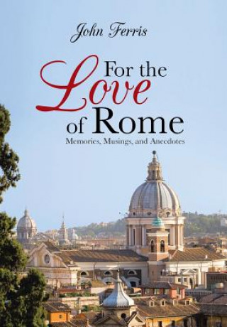 Buch For the Love of Rome John Ferris