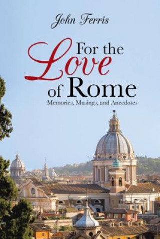 Book For the Love of Rome John Ferris