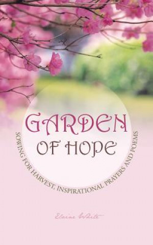 Kniha Garden of Hope Elaine White