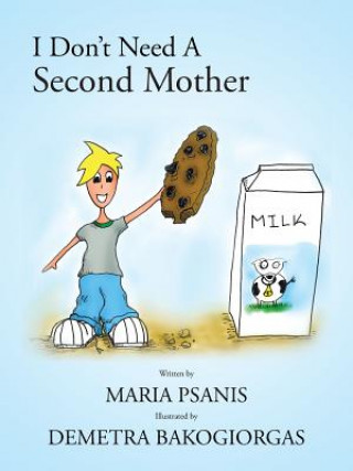 Carte I Don't Need A Second Mother Maria Psanis