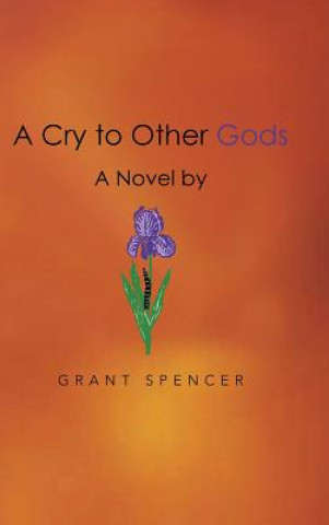 Book Cry to Other Gods Grant Spencer