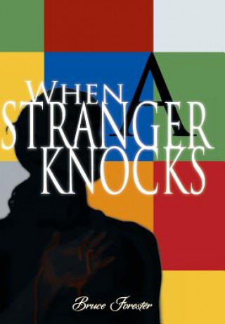 Kniha When a Stranger Knocks Bruce Forester