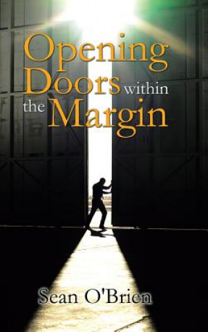 Kniha Opening Doors within the Margin Fellow in Creative Writing Sean (the University of Dundee (until September 1991)) O'Brien