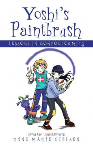Könyv Yoshi's Paintbrush Rune Marie Nielsen