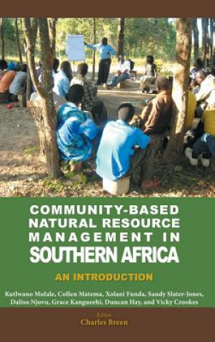 Книга Community-Based Natural Resource Management in Southern Africa Charles Breen