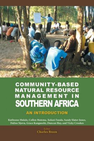 Kniha Community-Based Natural Resource Management in Southern Africa Charles Breen