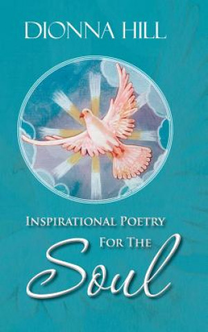 Buch Inspirational Poetry For The Soul Dionna Hill