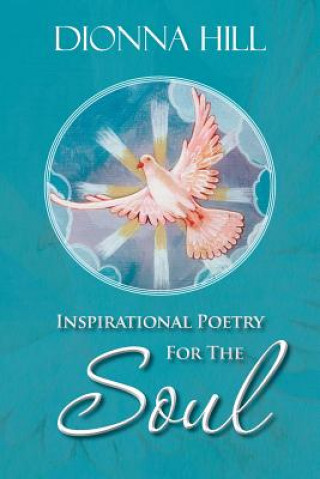 Buch Inspirational Poetry For The Soul Dionna Hill