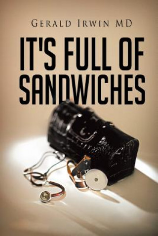 Книга It's Full of Sandwiches Gerald Irwin MD