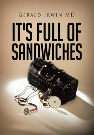 Knjiga It's Full of Sandwiches Gerald Irwin MD