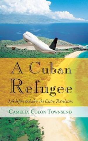 Libro Cuban Refugee Camelia Colon Townsend