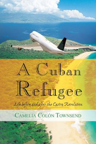 Libro Cuban Refugee Camelia Colon Townsend