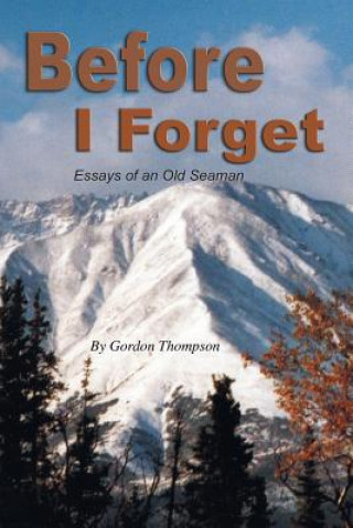 Book Before I Forget Gordon Thompson