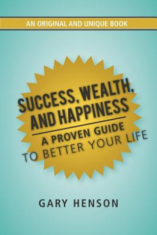 Buch Success, Wealth, and Happiness Gary Henson