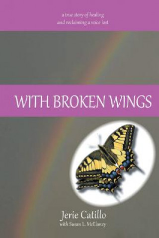 Knjiga With Broken Wings Jerie Catillo